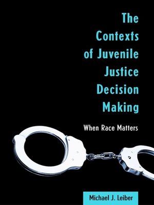 cover image of The Contexts of Juvenile Justice Decision Making